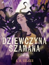 Dziewczyna Szamana. Zmysł