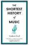 The Shortest History of Music