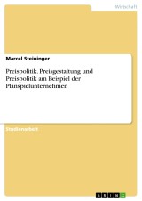 Preispolitik. Preisgestaltung und Preispolitik am Beispiel der Planspielunternehmen