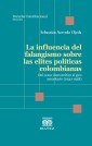 La influencia del falangismo sobre las elites políticas colombianas