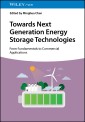 Towards Next Generation Energy Storage Technologies