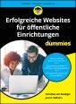 Erfolgreiche Websites für öffentliche Einrichtungen für Dummies