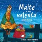 Maite la més valenta