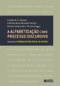 A alfabetização como processo discursivo