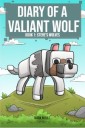 Diary of a Valiant Wolf  Book 1