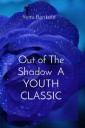 Out of The Shadow  A YOUTH CLASSIC