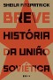 Breve história da União Soviética