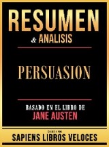 Resumen & Analisis - Persuasion - Basado En El Libro De Jane Austen