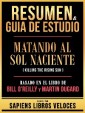 Resumen & Guia De Estudio - Matando Al Sol Naciente (Killing The Rising Sun) - Basado En El Libro De Bill O'reilly Y Martin Dugard