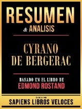 Resumen & Analisis - Cyrano De Bergerac - Basado En El Libro De Edmond Rostand