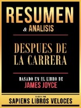 Resumen & Analisis - Despues De La Carrera - Basado En El Libro De James Joyce