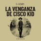 La venganza de Cisco Kid