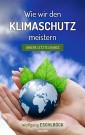 Wie wir den Klimaschutz meistern