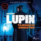 Arsène Lupin. Tajemnicze domostwo