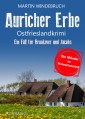 Auricher Erbe. Ostfrieslandkrimi