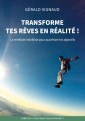 Transforme tes rêves en réalité !