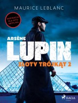 Arsène Lupin. Złoty trójkąt. Tom II