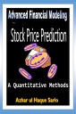 Advanced Financial Modeling for Stock Price Prediction