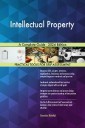 Intellectual Property A Complete Guide - 2024 Edition