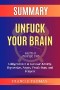 Summary of Unfuck Your Brain by Faith G. Harper, PhD:Using Science to Get over Anxiety, Depression, Anger, Freak-Outs, and Triggers