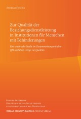 Zur Qualität der Beziehungsdienstleistung in Institutionen für Menschen mit Behinderungen