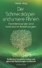 Der Schmerzkörper und unsere Ahnen. Kollektive Traumata heilen und gesunde Beziehungen aufbauen