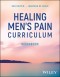 Healing Men's Pain Curriculum, Workbook