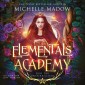 Elementals Academy 3 - Erbe der Unsterblichen