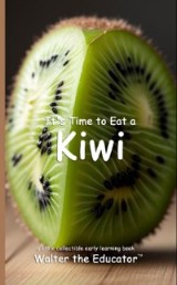 It's Time to Eat a Kiwi