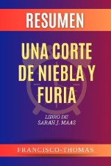 Resumen de Una Corte de Niebla y Furia Libro de Sarah J. Maas