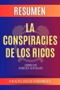 Resumen de La Conspiracies de los Ricos Libro de Robert Kiyosaki