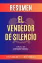 Resumen de El Vendedor De Silencio Libro de Enrique Serna