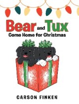 Bear and Tux Come Home for Christmas