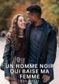 Un homme noir qui baise ma femme