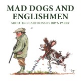 Mad Dogs and Englishmen