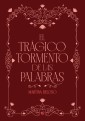 El trágico tormento de las palabras