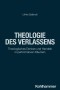 Theologie des Verlassens