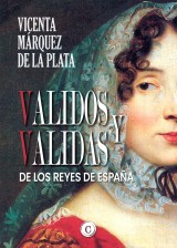 VALIDOS Y VALIDAS DE LOS REYES DE ESPAÑA