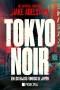 Tokyo Noir