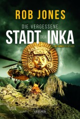 DIE VERGESSENE STADT DER INKA (Joe Hawke 8)