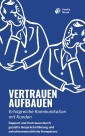 Vertrauen aufbauen: Erfolgreiche Kommunikation mit Kunden