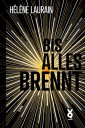 Bis alles brennt