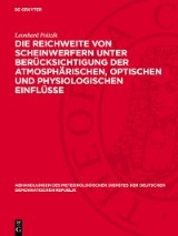 Die Reichweite von Scheinwerfern unter Berücksichtigung der atmosphärischen, optischen und physiologischen Einflüsse