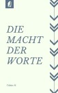 Die Macht der Worte