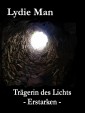 Trägerin des Lichts - Erstarken