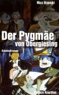 Der Pygmäe von Obergiesing