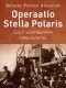 Operaatio Stella Polaris - Suuri suomalainen vakoilutarina