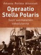 Operaatio Stella Polaris - Suuri suomalainen vakoilutarina