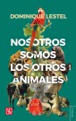 Nosotros somos los otros animales