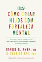 Cómo criar hijos con fortaleza mental